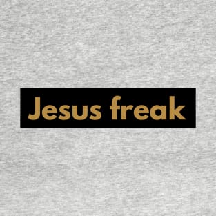 Jesus Freak T-Shirt